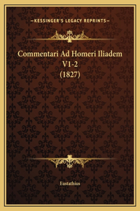 Commentari Ad Homeri Iliadem V1-2 (1827)