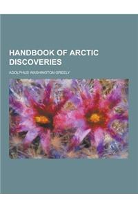 Handbook of Arctic Discoveries