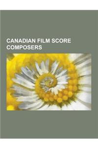 Canadian Film Score Composers