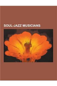 Soul-Jazz Musicians: Rahsaan Roland Kirk, Maceo Parker, Nina Simone, Bernard Purdie, the Crusaders, King Curtis, Junior Walker, Gene Harris