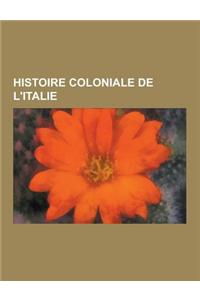 Histoire Coloniale de L'Italie