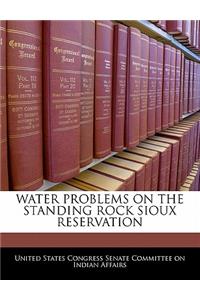 Water Problems on the Standing Rock Sioux Reservation
