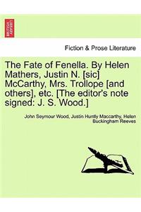 Fate of Fenella. by Helen Mathers, Justin N. [Sic] McCarthy, Mrs. Trollope [And Others], Etc. [The Editor's Note Signed