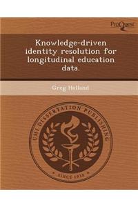 Knowledge-Driven Identity Resolution for Longitudinal Education Data