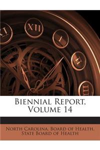 Biennial Report, Volume 14