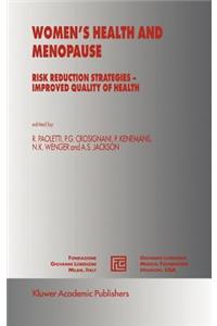 Women's Health and Menopause: Risk Reduction Strategies - Improved Quality of Health. Medical Science Symposia Series, Volume 13.