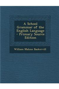 School Grammar of the English Language