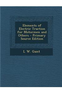 Elements of Electric Traction for Motormen and Others
