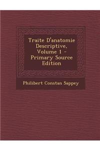 Traite D'Anatomie Descriptive, Volume 1
