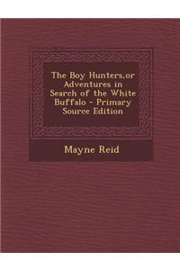 The Boy Hunters, or Adventures in Search of the White Buffalo