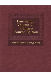 Lun-Heng .. Volume 2