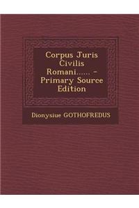 Corpus Juris Civilis Romani......