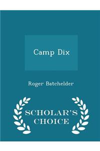 Camp Dix - Scholar's Choice Edition