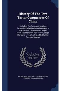 History Of The Two Tartar Conquerors Of China