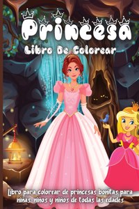 Princesa Libro De Colorear: Increíble libro para colorear para niñas, niños de 4 a 8 años