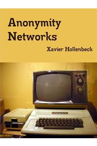Anonymity Networks