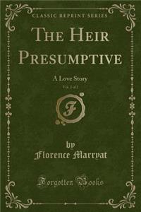 The Heir Presumptive, Vol. 2 of 2