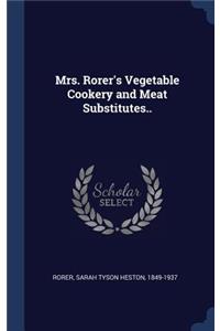 Mrs. Rorer's Vegetable Cookery and Meat Substitutes..