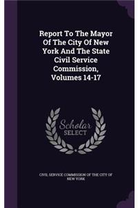 Report to the Mayor of the City of New York and the State Civil Service Commission, Volumes 14-17
