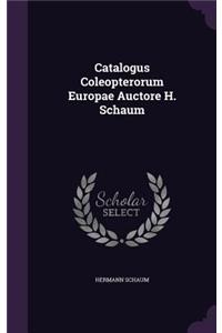 Catalogus Coleopterorum Europae Auctore H. Schaum
