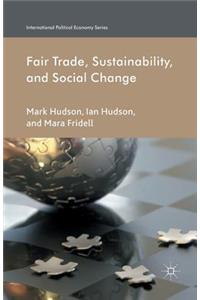 Fair Trade, Sustainability and Social Change