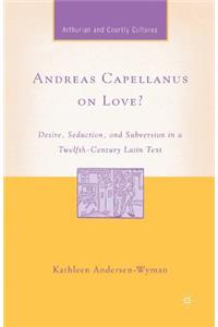 Andreas Capellanus on Love?