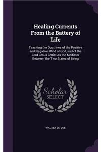Healing Currents From the Battery of Life