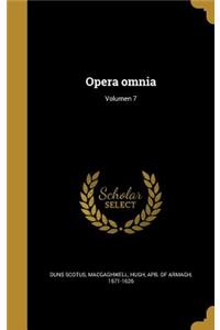 Opera Omnia; Volumen 7
