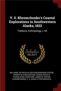 V. S. Khromchenko's Coastal Explorations in Southwestern Alaska, 1822