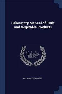Laboratory Manual of Fruit and Vegetable Products
