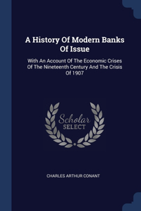 A History Of Modern Banks Of Issue