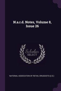 N.a.r.d. Notes, Volume 8, Issue 26