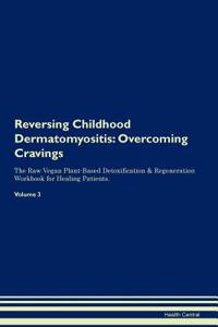 Reversing Childhood Dermatomyositis