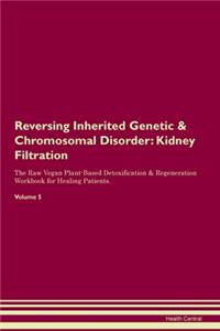 Reversing Inherited Genetic & Chromosomal Disorder
