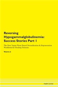 Reversing Hypogammalglobulinemia