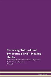 Reversing Tolosa-Hunt Syndrome (Ths): He