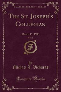 The St. Joseph's Collegian, Vol. 21