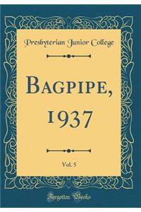 Bagpipe, 1937, Vol. 5 (Classic Reprint)