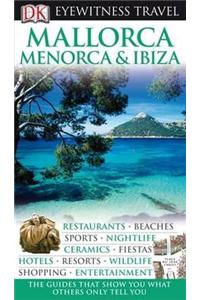 DK Eyewitness Travel Guide: Mallorca, Menorca & Ibiza
