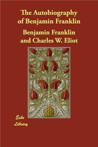 The Autobiography of Benjamin Franklin