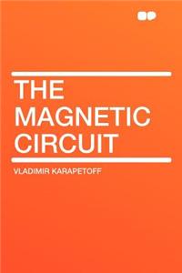 The Magnetic Circuit