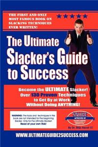Ultimate Slacker's Guide to Success