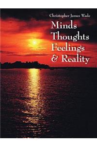 Minds Thoughts Feelings and Reality