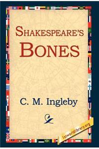 Shakespeare's Bones