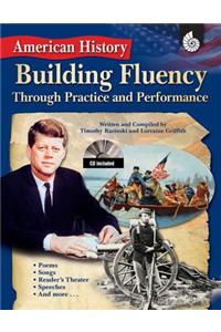 American History: Building Fluency Through Practice and Performance