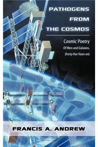 Pathogens from the Cosmos