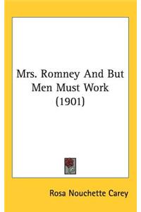 Mrs. Romney And But Men Must Work (1901)