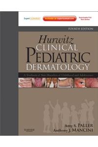 Hurwitz Clinical Pediatric Dermatology E-Book