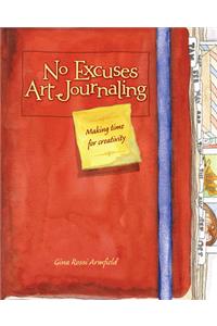 No Excuses Art Journaling