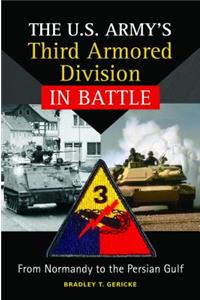 The U.S. Army’s Third Armored Division in Battle